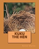Kuku the Hen 1517158702 Book Cover