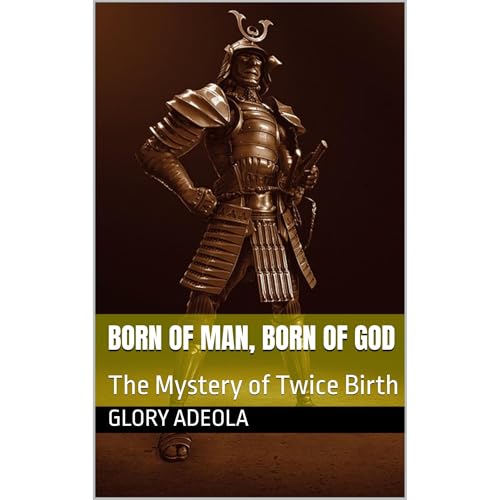 Enjoy BORN OF MAN, BORN OF GOD from GLORY ADEOLA