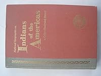 NATIONAL GEOGRAPHIC ON INDIANS OF THE AMERICAS (A VOLUME IN THE NATIONAL GEOGRAPHIC STORY OF MAN LIBRARY) B0016CCDBA Book Cover