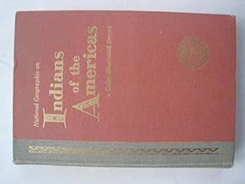 Hardcover National Geographic on Indians of the Americas; a Color-Illustrated Record Book