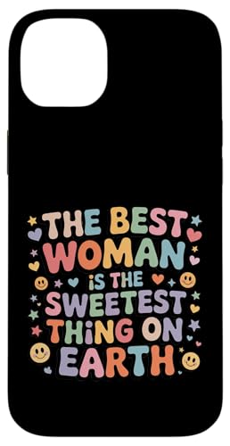 The Best Woman Is The Sweetest Thing On Earth - �X�}�z�P�[�X iPhone 14 Plus �p