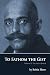 To Fathom the Gist: Volume II the Arch-Absurd