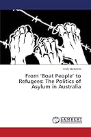 From ‘Boat People’ to Refugees: The Politics of Asylum in Australia 365961193X Book Cover