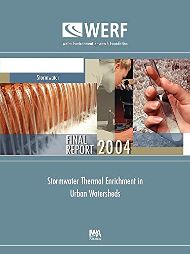 Stormwater Thermal Enrichment in Urban Watersheds: Werf Report: Stormwater Project 00-wsm-7ur