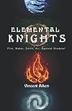  Elemental KNIGHTS: Fire, Water, Earth, Air Against Shadow!