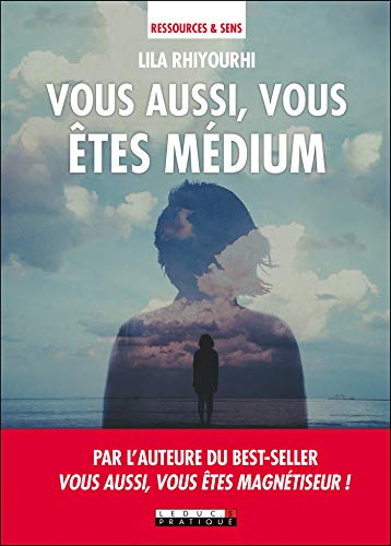 Télécharger Vous aussi, vous êtes médium ! (Ressources & sens) Livre PDF Gratuit
