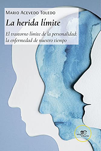 La Herida Límite: El Trastorno Límite De La Personalidad: La Enfermedad De Nuestro Tiempo (Construir Mundos)