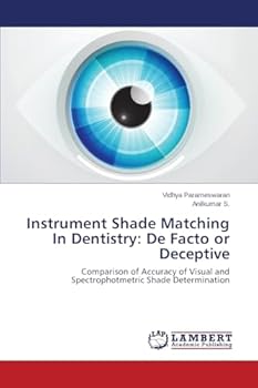 Paperback Instrument Shade Matching In Dentistry: De Facto or Deceptive Book