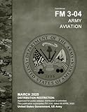 Field Manual FM 3-04 Army Aviation March 2025