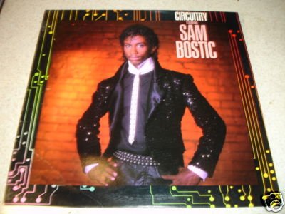 Sam Bostic Circuitry Starring Sam Bostic - Amazon.com Music