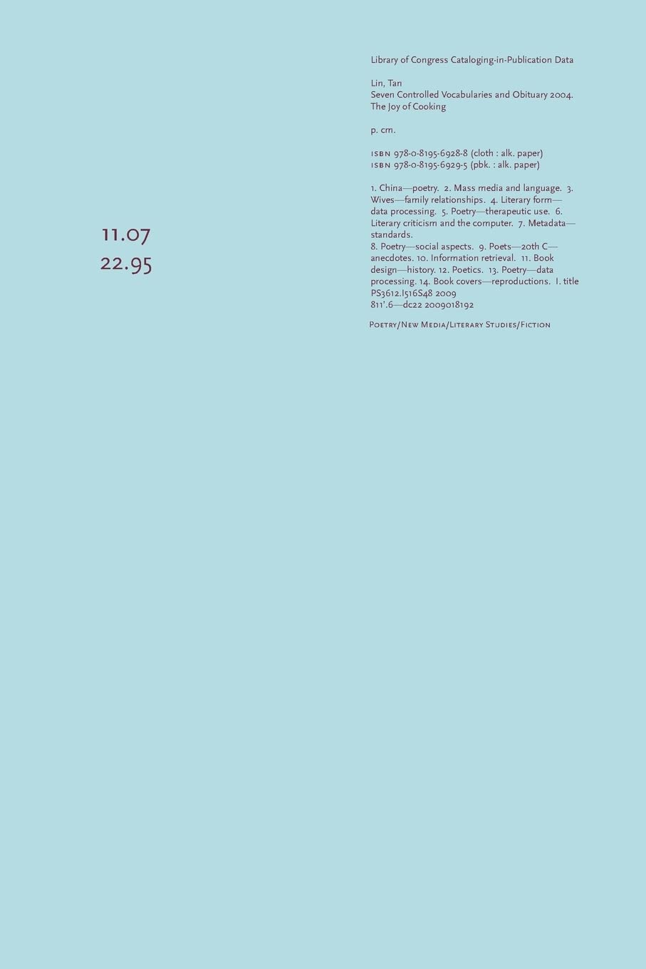 Seven Controlled Vocabularies and Obituary 2004. The Joy of Cooking: [AIRPORT NOVEL MUSICAL POEM PAINTING FILM PHOTO HALLUCINATION LANDSCAPE] (Wesleyan Poetry Series) Paperback – Illustrated, April 1, 2010