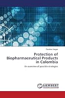 Protection of Biopharmaceutical Products in Colombia 3659785105 Book Cover