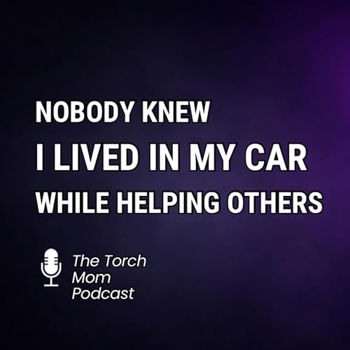 I Was Helping the Homeless&hellip;While Secretly Living in My Car
