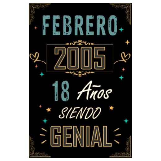 CUADERNO, FEBRERO 2005 18 AÑOS SIENDO GENIAL: Regalo de 18 cumpleaños para mujeres y hombres, ideas de 18 cumpleaños... un cumpleaños... divertido, ... regalo de 18 cumpleaños para él/ella.