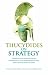 Thucydides on Strategy: Athenian and Spartan Grand Strategies in the Peloponesian War and Their Relevance Today (Columbia/Hurst)