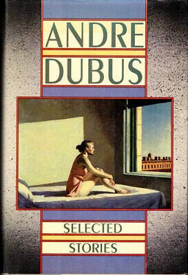 Andre Dubus 1st edit/1 print Selected Stories F... B08P7M8RGD Book Cover