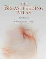 THE BREASTFEEDING ATLAS 第五版 Breastfeeding Atlas: Barbara Wilson-Clay: 9780967275871