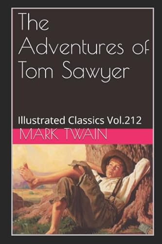 Preisvergleich Produktbild The Adventures of Tom Sawyer: Illustrated Classics Vol.212