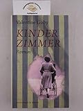 Kinderzimmer: Roman - Valentine Goby Übersetzer: Claudia Steinitz 