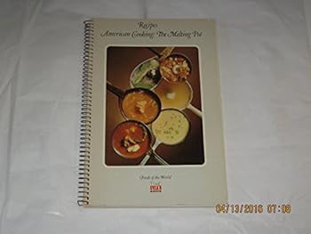 Recipes: American Cooking: The Melting Pot