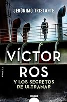 Víctor Ros y los secretos de ultramar 8491894942 Book Cover