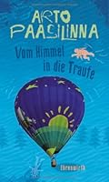 Vom Himmel in die Traufe: Roman 9510219959 Book Cover