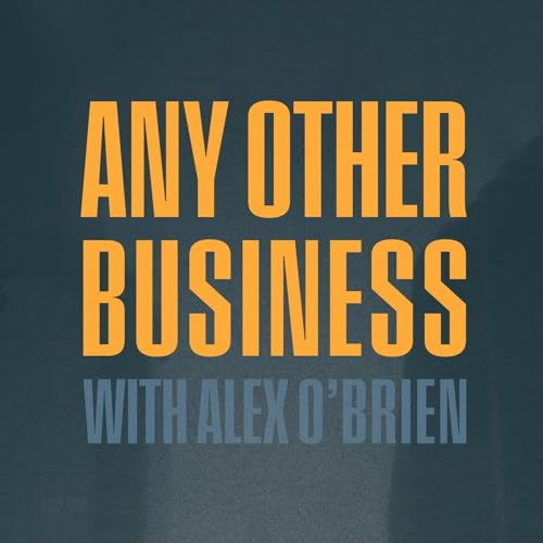 Any Other Business Podcast Por Alex O’Brien arte de portada