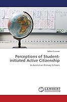 Perceptions of Student-initiated Active Citizenship 3659692913 Book Cover