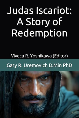 Judas Iscariot: A Story of Redemption