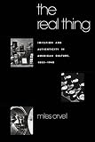 The Real Thing: Imitation and Authenticity in American Culture, 1880-1940 (Cultural Studies of the United States)