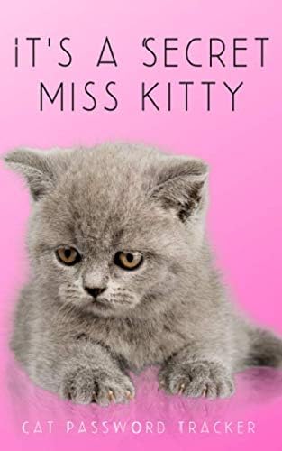 It’s A Secret Miss Kitty: Small Cat Password Tracker