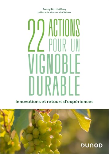 livre 22 actions pour un vignoble durable: Innovations et retours d'expériences