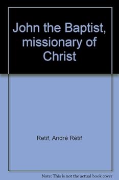 Hardcover John the Baptist, missionary of Christ Book