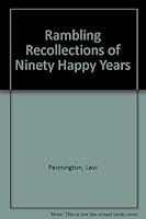 Rambling Recollections of Ninety Happy Years B000O84F90 Book Cover