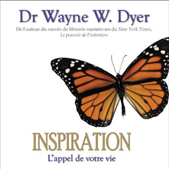 Inspiration, l'appel de votre vie (Baisse de prix) [Audio CD] Dyer, Wayne W.