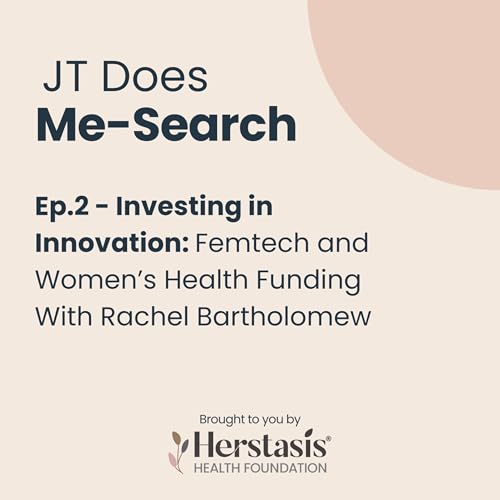 Investing in Innovation: Femtech and Women&rsquo;s Health Funding With Rachel Bartholomew