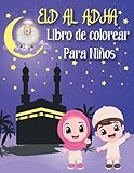Eid Al Adha Libro de Colorear Para Niños: 50 lindas páginas para colorear de temática islámica con Eid, Ovejas... Regalo perfecto para niños y niñas musulmanes.