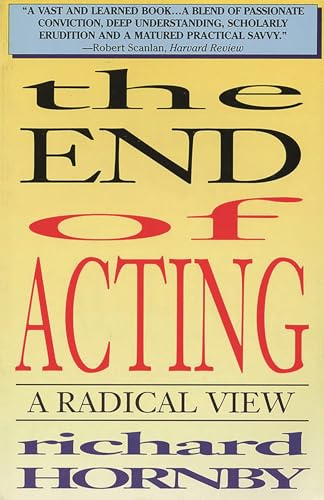 The End of Acting: A Radical View (Applause Books)