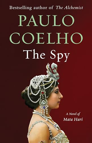 The Spy: A Novel of Mata Hari (Vintage International)