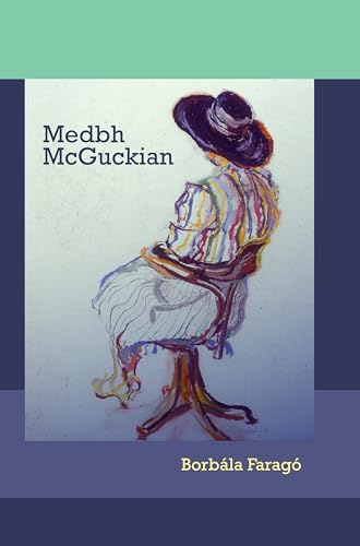 Medbh McGuckian (Contemporary Irish Writers)