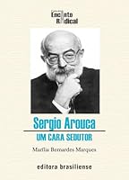 Sergio Arouca: Um Cara Sedutor 8511001174 Book Cover