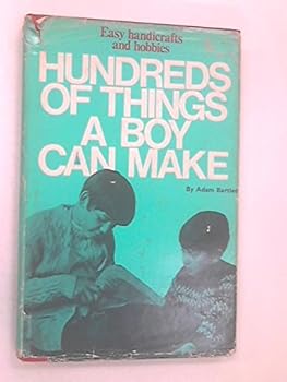 Hardcover Second Book of Hundreds of Things a Boy Can Make Book