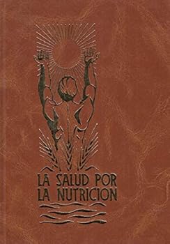 Hardcover La salud por la nutrition [Spanish] Book