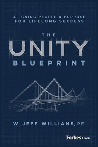 The Unity Blueprint: Aligning People & Purpose for Lifelong Success