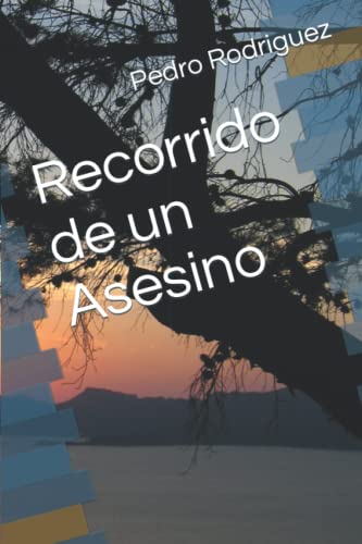 Recorrido de un Asesino (Spanish Edition)