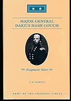 Enigmatic Valor: Major General Darius Nash Couch, Army of the Potomac 0935523758 Book Cover