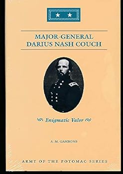 Hardcover Enigmatic Valor: Major General Darius Nash Couch (Army of the Potomac) Book