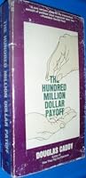 The Hundred Million Dollar Payoff 0870002732 Book Cover