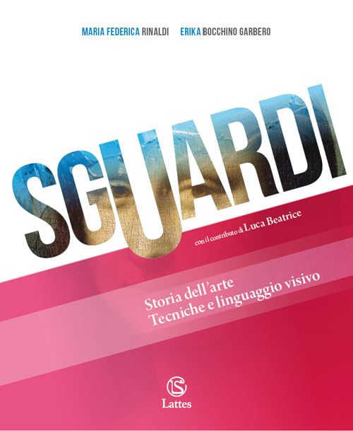 Sguardi. Storia dell'arte. Tecniche e linguaggio visivo. Vol. unico. Per la Scuola media. Con e-book. Con espansione online