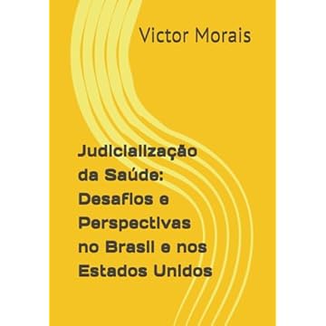 Capa do livro Judicialização da Saúde: Desafios e Perspectivas no Brasil e nos Estados Unidos (Portuguese Edition)